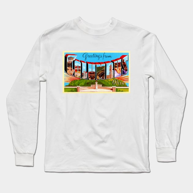 Greetings from Columbus, Ohio - Vintage Large Letter Postcard Long Sleeve T-Shirt by Naves